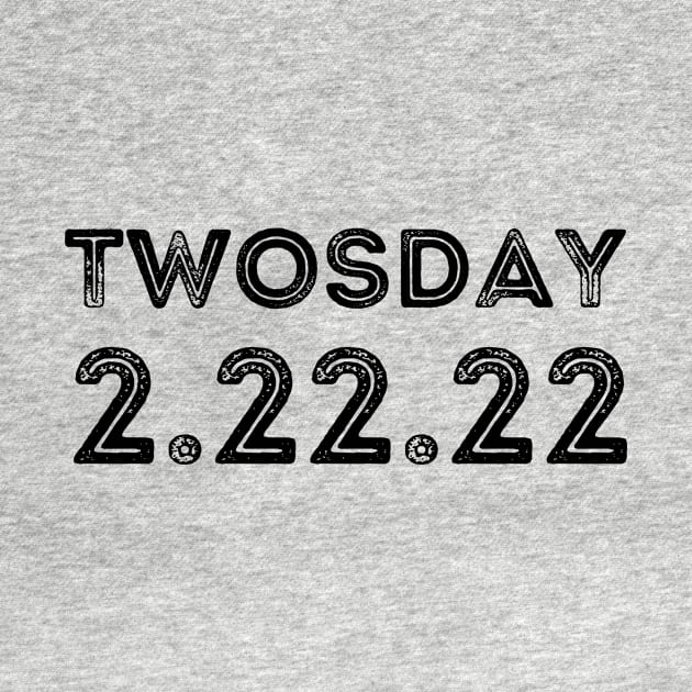 Twosday Tuesday February 22nd 2022 - Funny 2/22/22 Souvenir Gift by StarTshirts